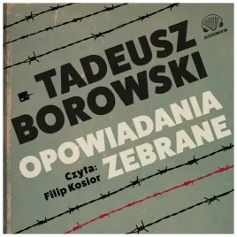 opowiadania-zebrane-audiobook-tadeusz-borowski