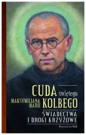 cuda-swietego-maksymiliana-marii-kolbego-czesc-2