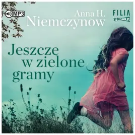 jeszcze-w-zielone-gramy-audiobook-anna-h