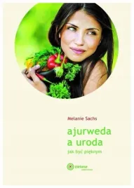 ajurweda-a-uroda-jak-byc-pieknym-melanie-sachs