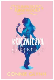 ksiezniczka-debiutuje-kroniki-rosewood-tom-2