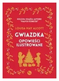 gwiazdka-opowiesci-ilustrowane-louisa-may-alcott