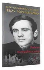 blogoslawiony-ksiadz-jerzy-popieluszko-patron-na-trudne-czasy-praca