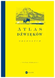 atlas-dzwiekow-odleglych-victor-terrazas