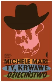 ty-krwawe-dziecinstwo-michele-mari