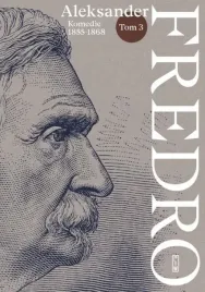 piw-komedie-fredry-tom-3-1855-1868-wychowanka-rewolwer-i-inne