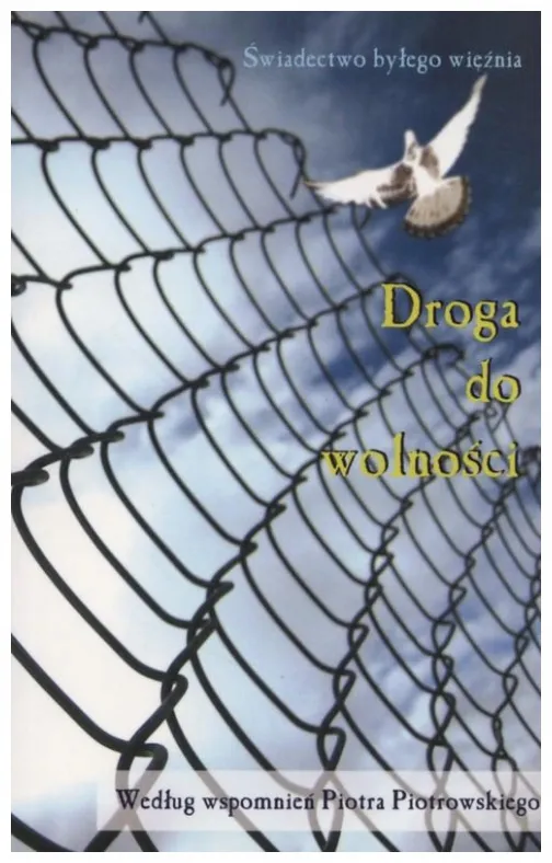 droga-do-wolnosci-piotr-piotrowski