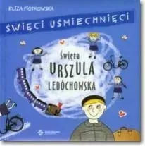 swieci-usmiechnieci-swieta-urszula-ledochowska