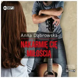 nakarmie-cie-miloscia-anna-dabrowska-audiobook