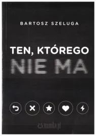 ten-ktorego-nie-ma-bartosz-szeluga