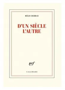d-un-siecle-l-autre-regis-debray