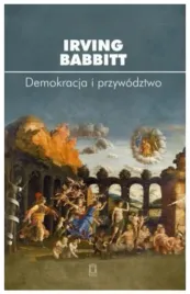 demokracja-i-przywodztwo-irving-babbitt