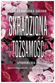 skradziona-tozsamosc-tom-1-monika-magoska-suchar