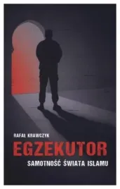 krawczyk-egzekutor-samotnosc-swiata-islamu