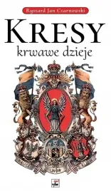 kresy-krwawe-dzieje-ryszard-jan-czarnowski