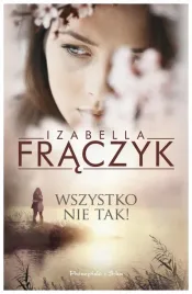 wszystko-nie-tak-izabella-fraczyk