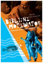 biblijny-motywator-historie-ktore-zmieniaja-zycie