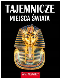 swiat-niezwykly-tajemnicze-miejsca-swiata-