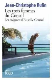 trois-femmes-du-consul-rufin-jean-christophe