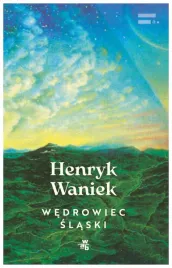 wedrowiec-slaski-henryk-waniek