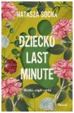 dziecko-last-minute-natasza-socha