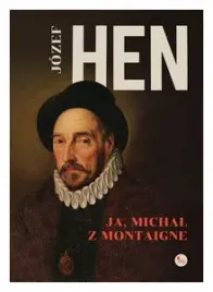 ja-michal-z-mointagne-jozef-hen