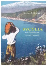 sycylia-w-kalejdoskopie-historii-joanna-olkiewicz