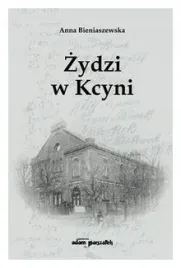 zydzi-w-kcyni-anna-bieniaszewska