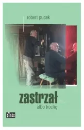 zastrzal-albo-troche-robert-pucek