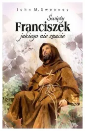 swiety-franciszek-jakiego-nie-znacie-j-m-sweeney