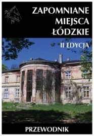 zapomniane-miejsca-lodzkie-ii-edycja-przewodnik