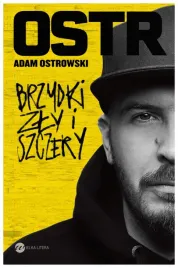 brzydki-zly-i-szczery-o-s-t-r-adam-ostrowski