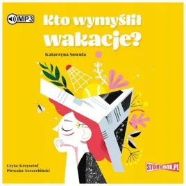 kto-wymyslil-wakacje-katarzyna-sowula-audiobook