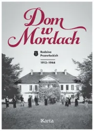dom-w-mordach-rodzina-przewlockich-1912-1944