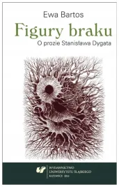 figury-braku-o-prozie-stanislawa-dygata-bartos