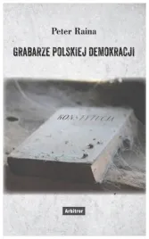 grabarze-polskiej-demokracji-peter-raina