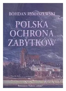 polska-ochrona-zabytkow-bohdan-rymaszewski