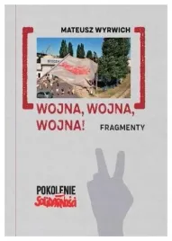 wojna-wojna-wojna-fragmenty-mateusz-wyrwich