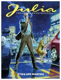 julia-przygody-kryminolozki-zywa-lub-martwa
