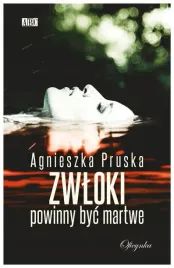 zwloki-powinny-byc-martwe-agnieszka-pruska