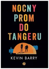 nocny-prom-do-tangeru-kevin-barry