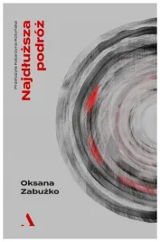 najdluzsza-podroz-oksana-zabuzko