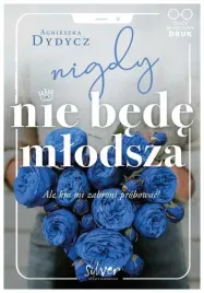 nigdy-nie-bede-mlodsza-agnieszka-dydycz