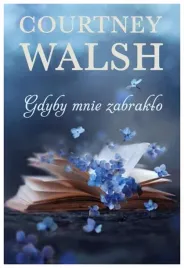 gdyby-mnie-zabraklo-walsh-courtney