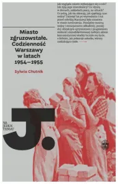 miasto-zgruzowstale-codziennosc-warszawy-chutnik