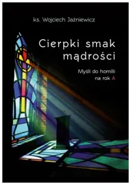 cierpki-smak-madrosci-mysli-do-homilii-na-rok-a