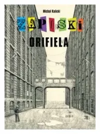 zapiski-orifiela-michal-kalicki