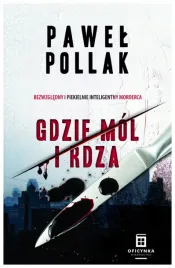 gdzie-mol-i-rdza-tom-1-pollak-pawel
