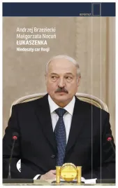 lukaszenka-niedoszly-car-rosji-brzeziecki-nocun