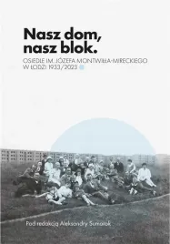 nasz-dom-nasz-blok-o-osiedlu-montwilla-mireckiego